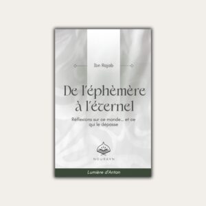 Livre De l’éphémère à l’éternel – méditations spirituelles sur le détachement du bas monde, édition Nourayn