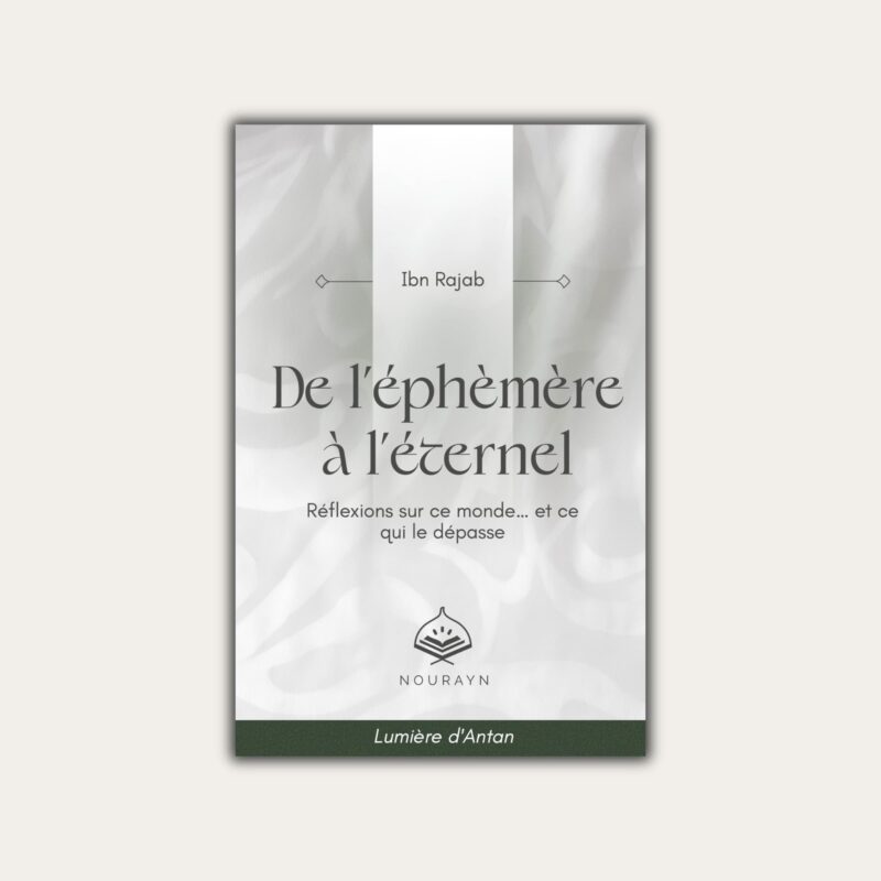 Livre De l’éphémère à l’éternel – méditations spirituelles sur le détachement du bas monde, édition Nourayn